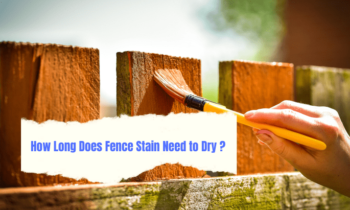 How Long Does Fence Stain Need to Dry