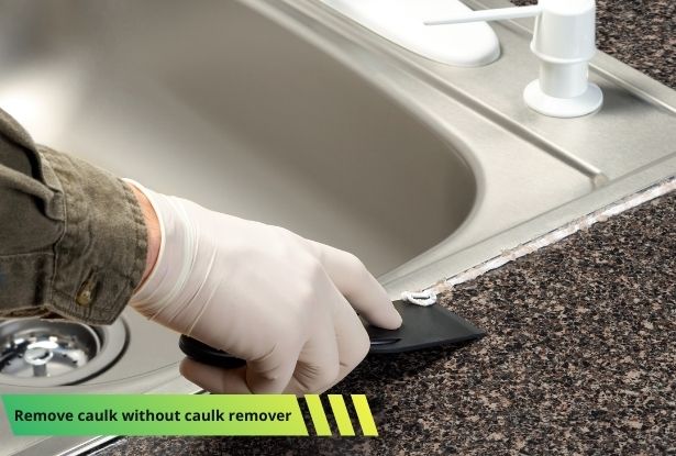 How to remove caulk without caulk remover